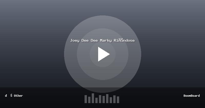 Joey Dee Dee Marky Riéndose