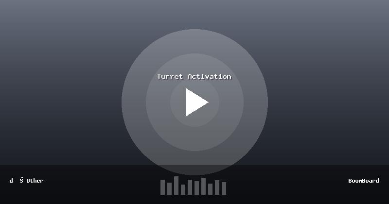 Turret Activation
