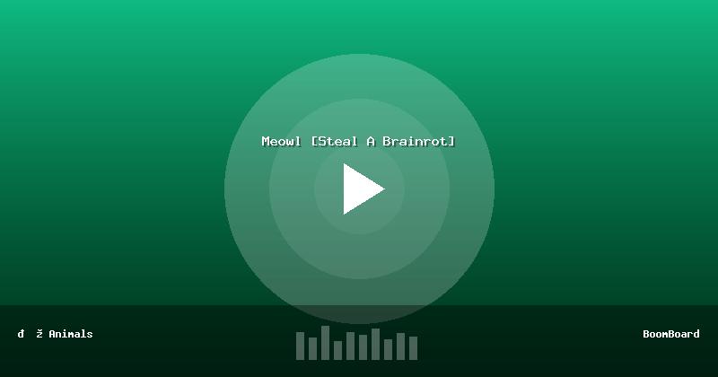 Meowl [Steal A Brainrot]