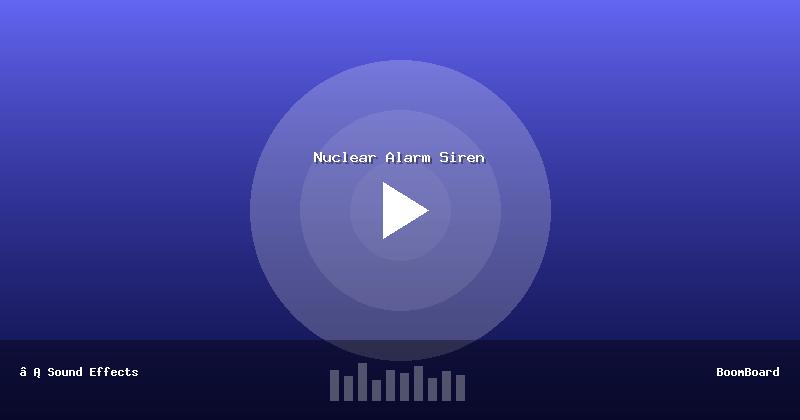 Nuclear Alarm Siren