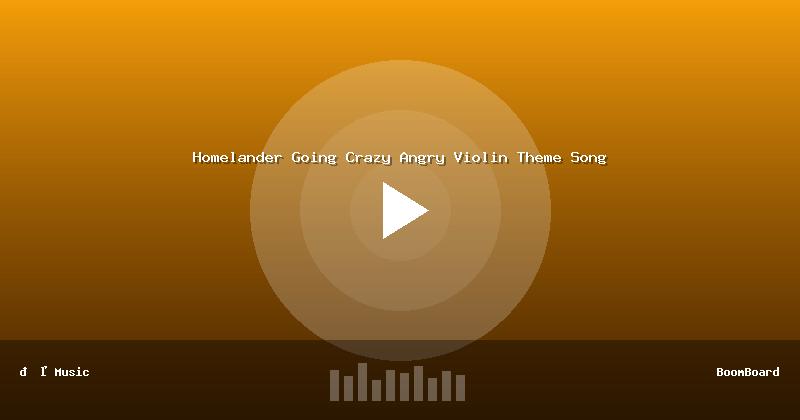 Homelander Going Crazy Angry Violin Theme Song