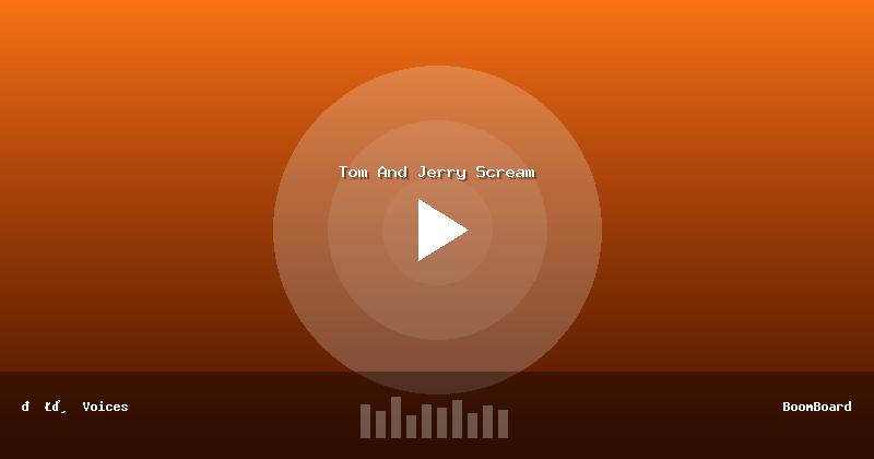 Tom And Jerry Scream