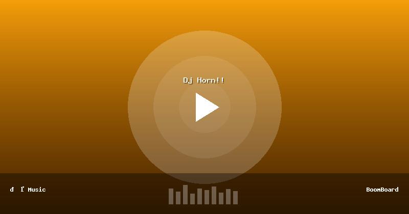Dj Horn!!