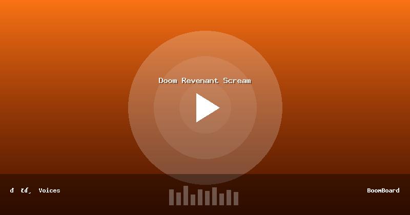Doom Revenant Scream