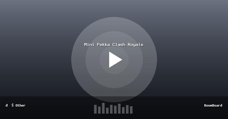 Mini Pekka Clash Royale