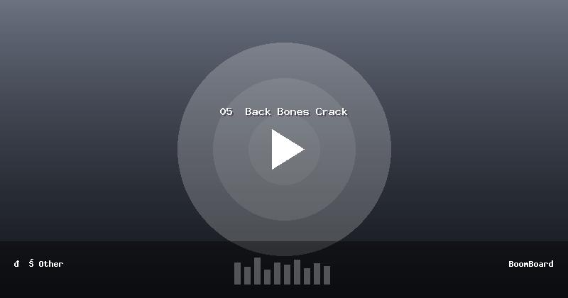 05  Back Bones Crack