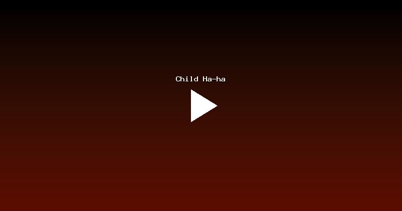 Child Ha-ha