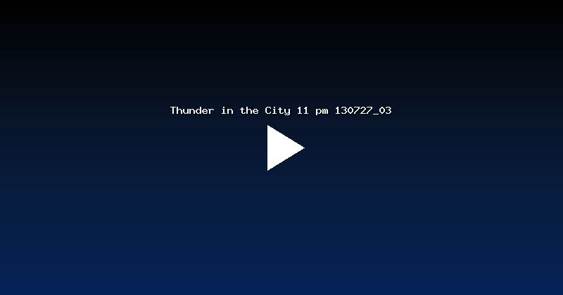 Thunder in the City 11 pm 130727_03