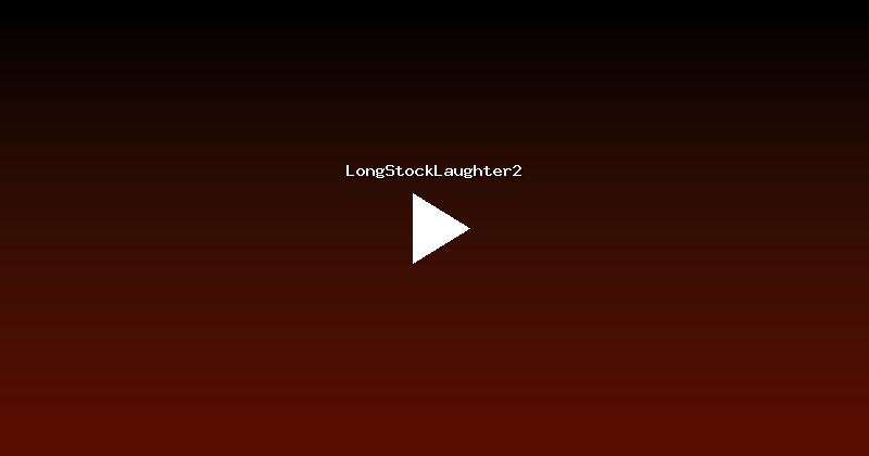 LongStockLaughter2