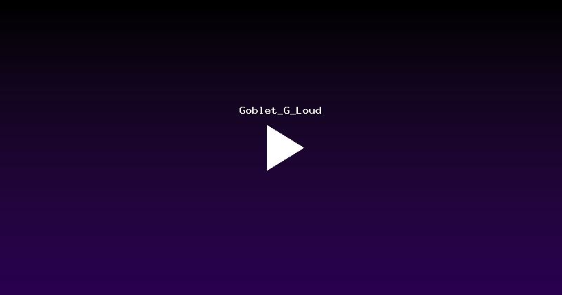 Goblet_G_Loud