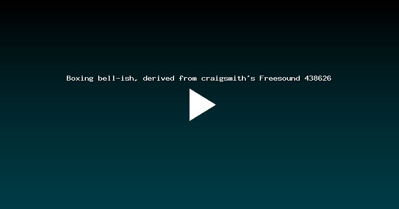 Boxing bell-ish, derived from craigsmith's Freesound 438626
