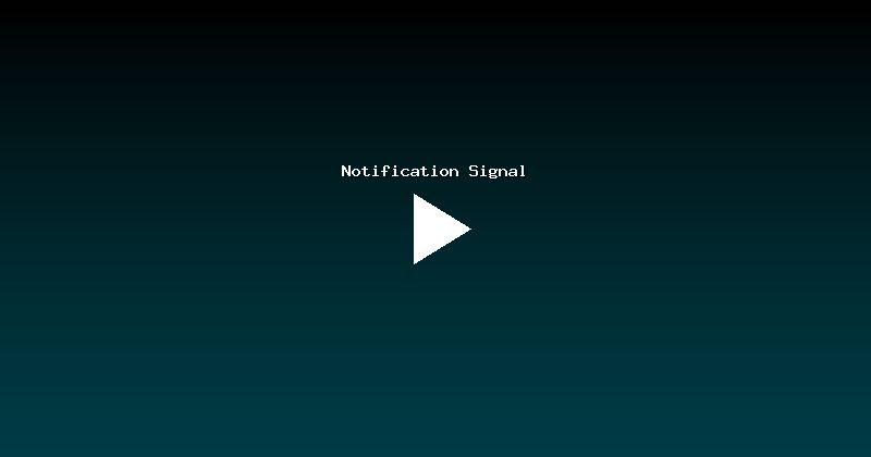 Notification Signal