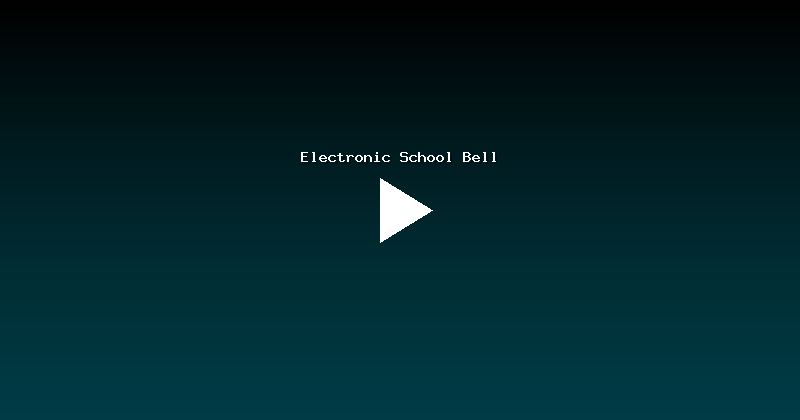 Electronic School Bell