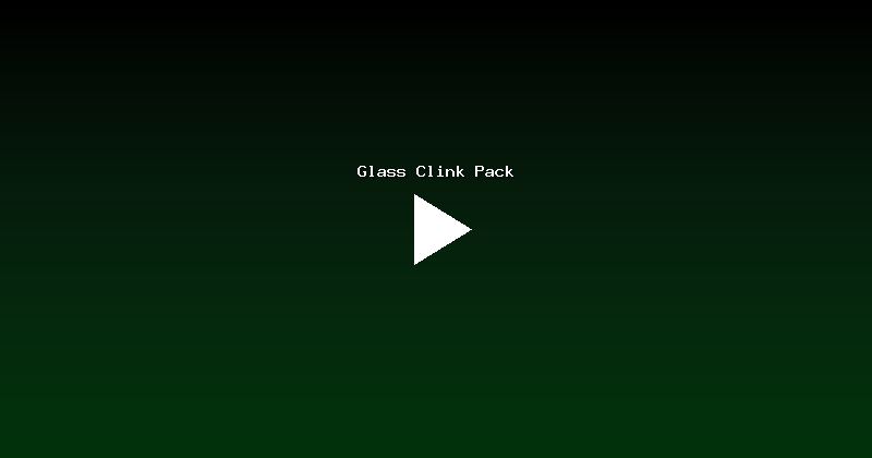 Glass Clink Pack