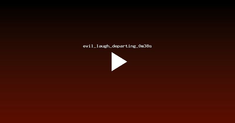 evil_laugh_departing_0m38s