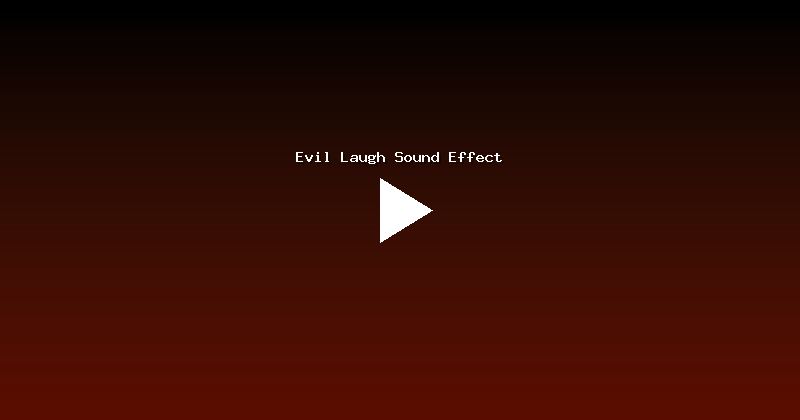 Evil Laugh Sound Effect