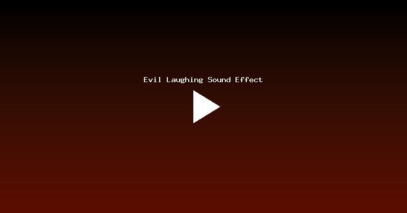 Evil Laughing Sound Effect