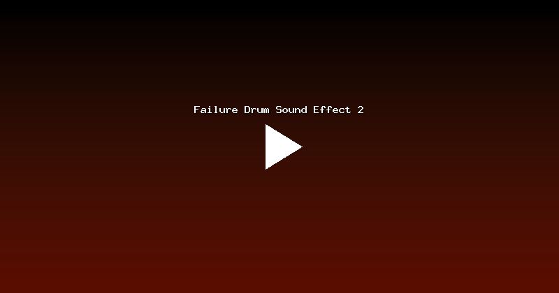 Failure Drum Sound Effect 2