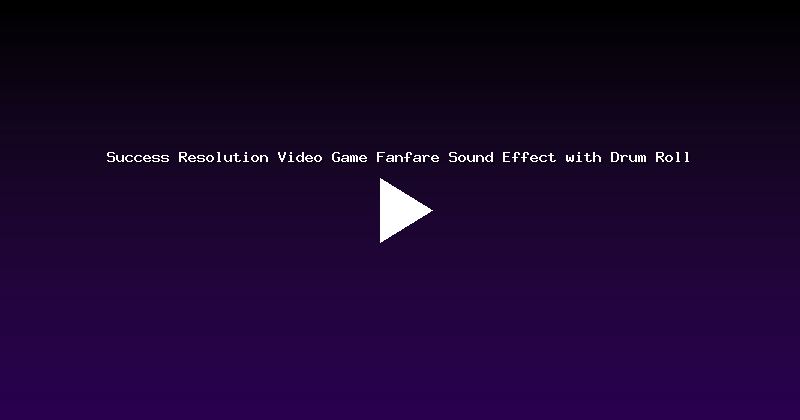 Success Resolution Video Game Fanfare Sound Effect with Drum Roll