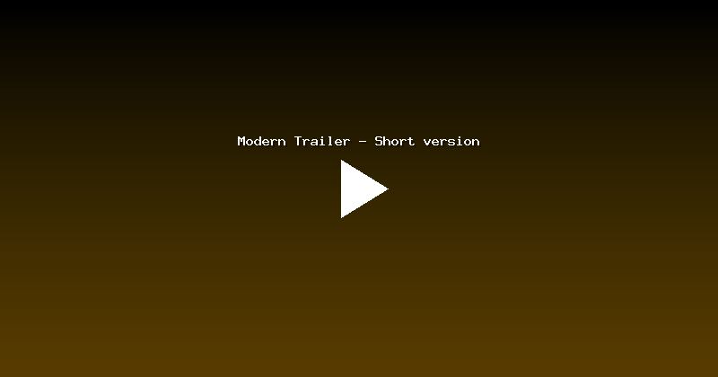 Modern Trailer - Short version