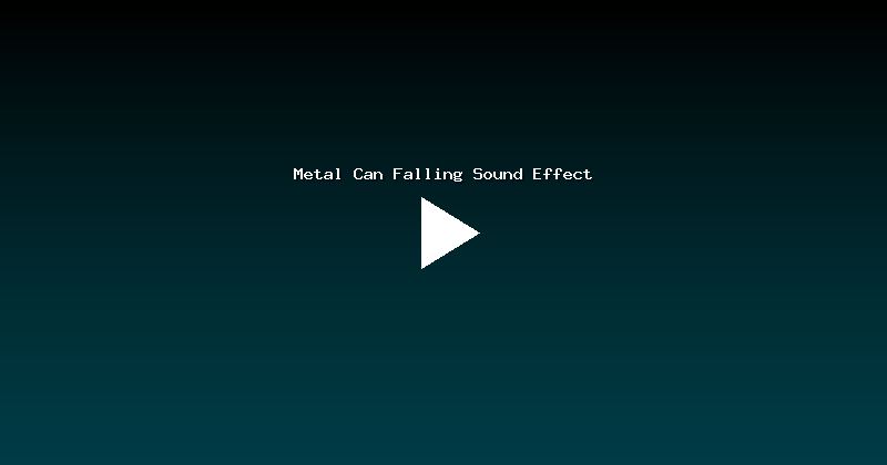 Metal Can Falling Sound Effect