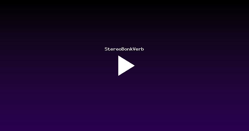 StereoBonkVerb