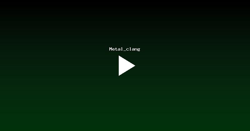 Metal_clang