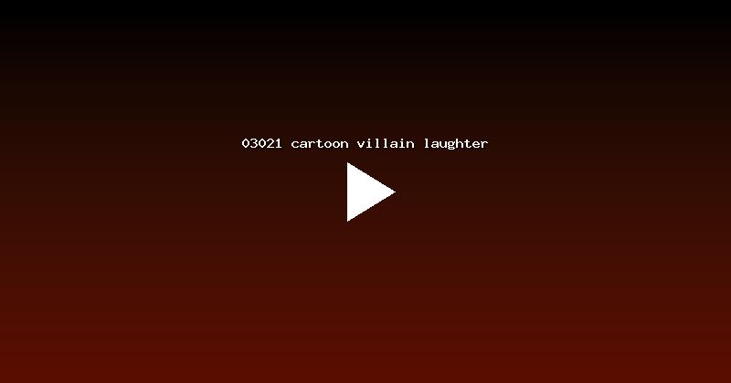 03021 cartoon villain laughter
