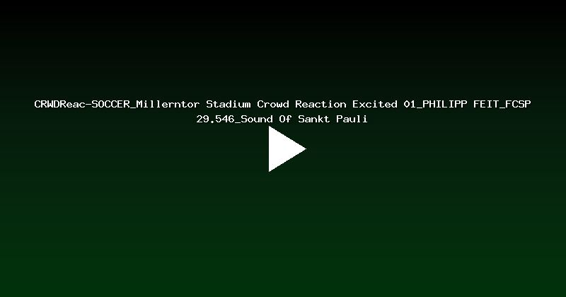 CRWDReac-SOCCER_Millerntor Stadium Crowd Reaction Excited 01_PHILIPP FEIT_FCSP 29.546_Sound Of Sankt Pauli