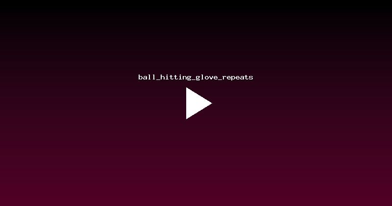 ball_hitting_glove_repeats