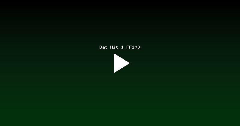Bat Hit 1 FF103