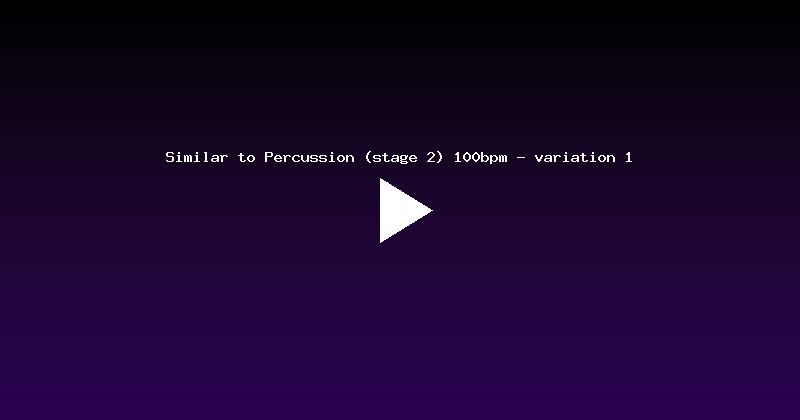 Similar to Percussion (stage 2) 100bpm - variation 1