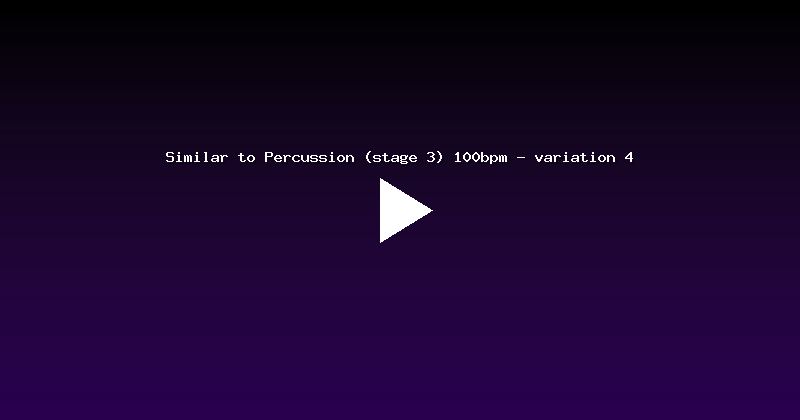 Similar to Percussion (stage 3) 100bpm - variation 4