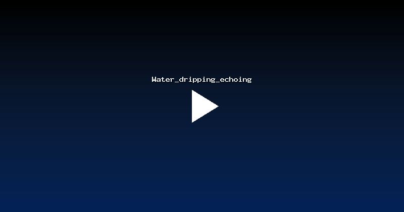 Water_dripping_echoing
