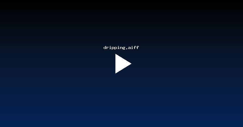 dripping.aiff