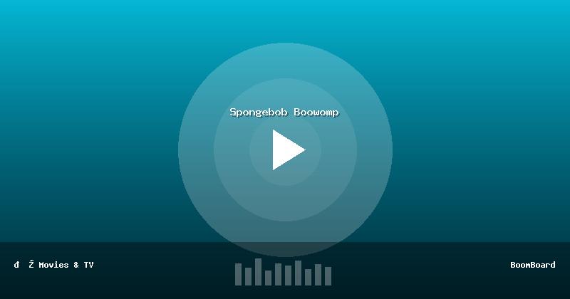 Spongebob Boowomp