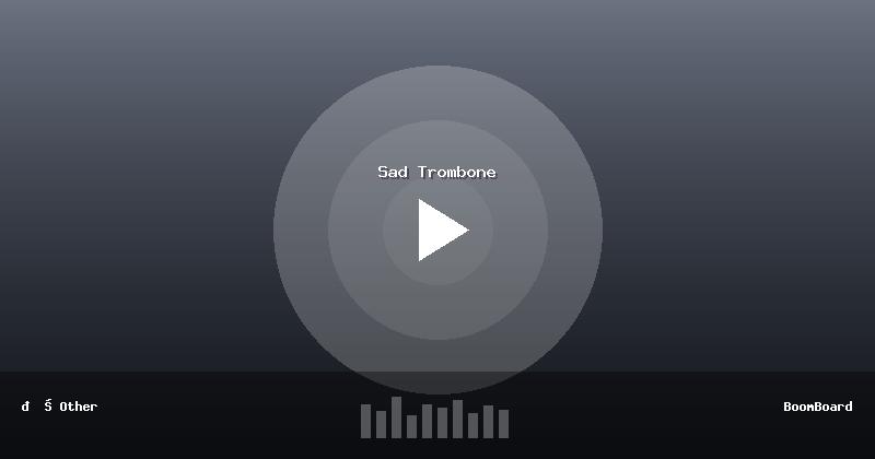 Sad Trombone