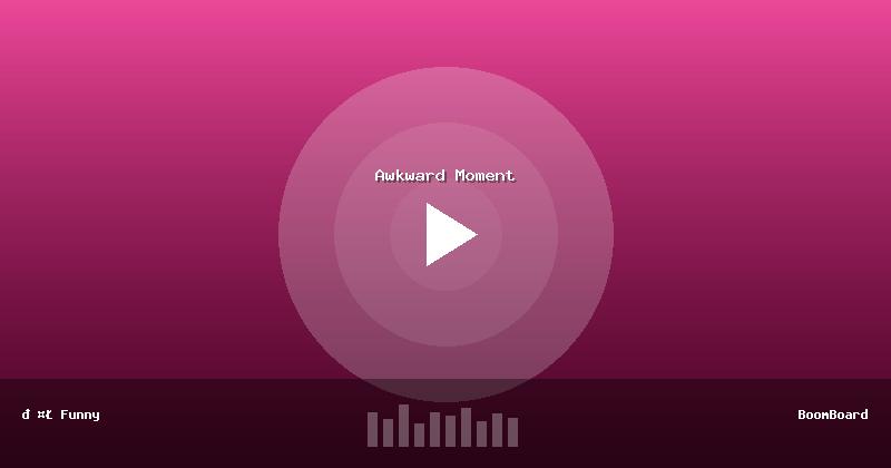 Awkward Moment
