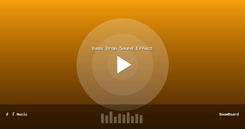 Bass Drop Sound Effect