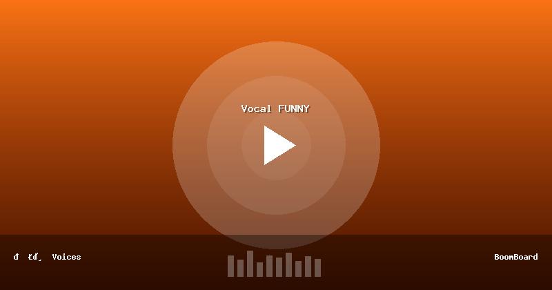 Vocal FUNNY