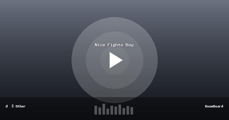 Nice Fighto Boy