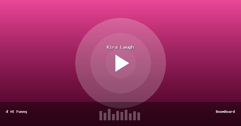 Kira Laugh