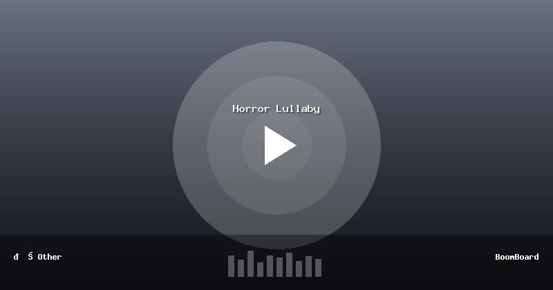 Horror Lullaby
