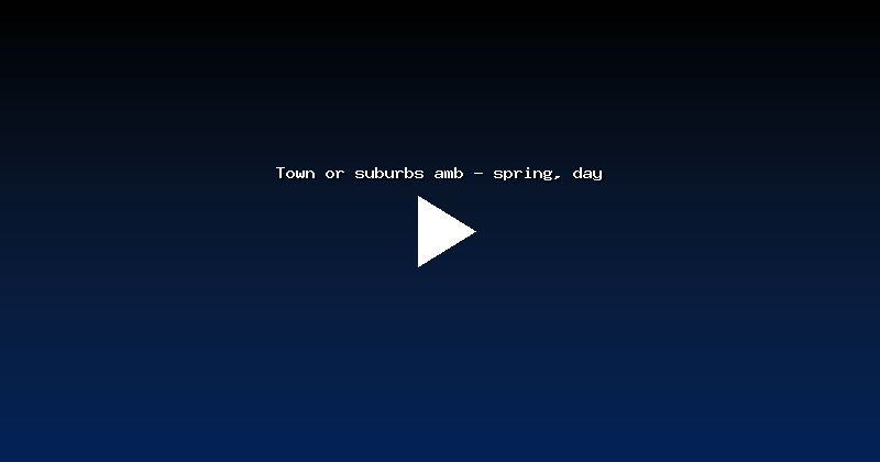 Town or suburbs amb - spring, day