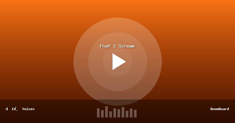 Fnaf 2 Scream