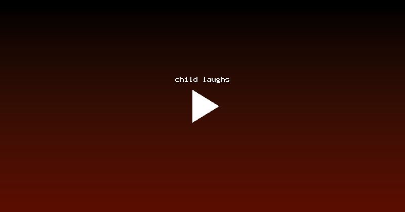 child laughs