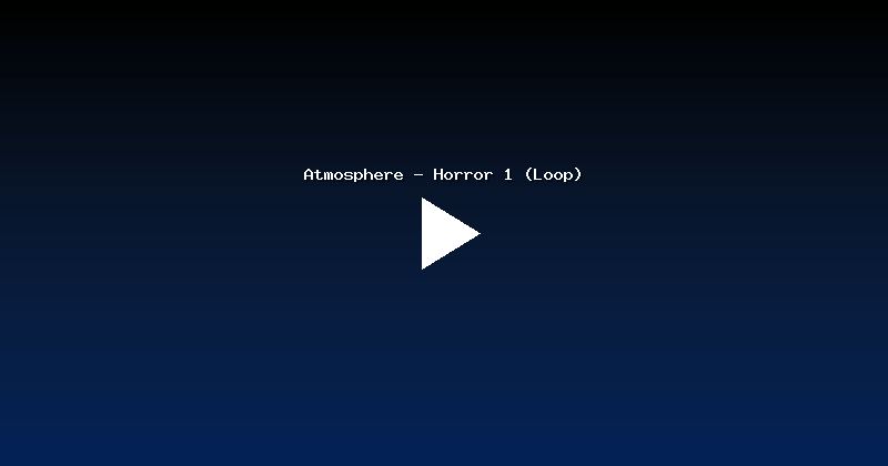 Atmosphere - Horror 1 (Loop)