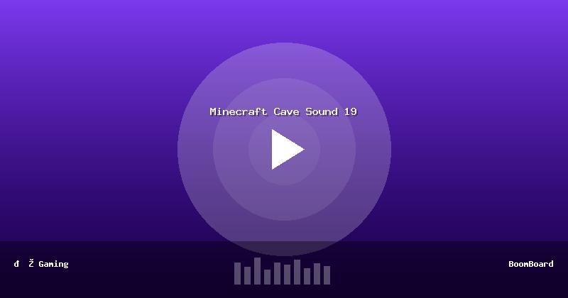 Minecraft Cave Sound 19