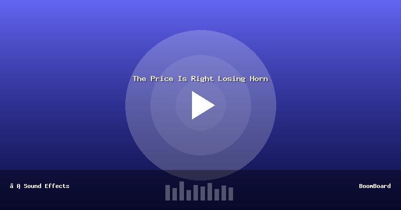 The Price Is Right Losing Horn
