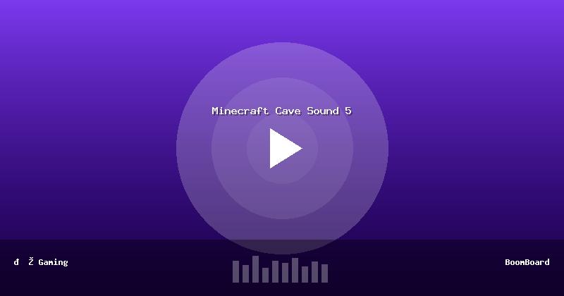 Minecraft Cave Sound 5